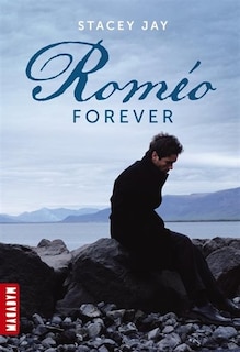 Roméo forever tome 2 Juliette forever