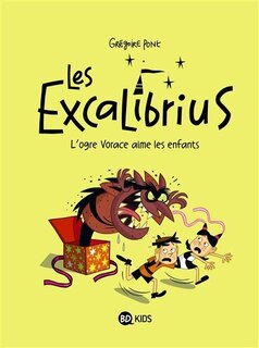 Front cover_Les Excalibrius 02 L'ogre vorace aime les enfants!