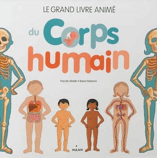 Couverture_Le grand livre anim&eacute; du corps humain