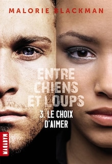 Front cover_Entre chiens et loups tome 3 Le choix d'aimer