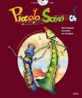Couverture_Piccolo, Saxo et Cie : une histoire racontée en musique (nouvelle édition)