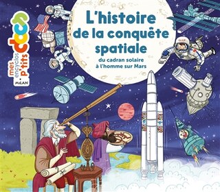 Front cover_L'histoire de la conquête spatiale : du cadran solaire à l'homme sur Mars