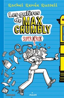 Front cover_Les galères de Max Crumbly tome 1  super zheros