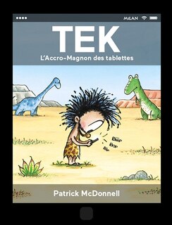 Couverture_Tek, l'accro-magnon des tablettes