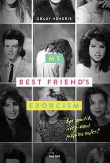 MY BEST FRIEND'S EXORCISM: VERSION FRANÇAISE by Grady Hendrix