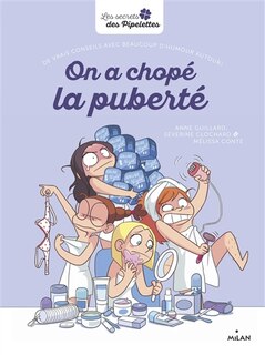 ON A CHOPE LA PUBERTE