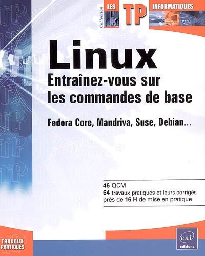 Front cover_Linux : entraînez-vous à utiliser le système : Fedora Core, Mandriva, Suse, Debian...
