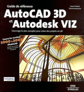 Front cover_AutoCad 3D et Autodesk Viz : guide de référence