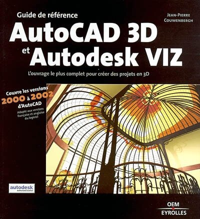 Front cover_AutoCad 3D et Autodesk Viz : guide de référence