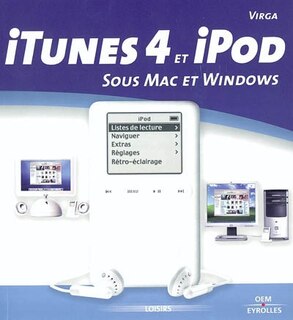 Couverture_ITunes 4 et iPod : sous Mac et Windows