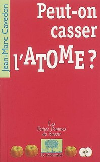 Front cover_Peut-on casser l'atome ?