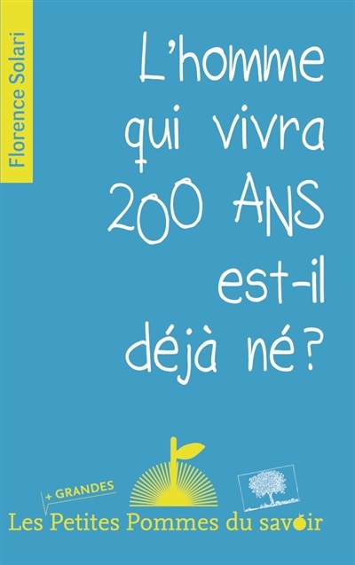 Couverture_L' homme qui vivra 200 ans est-il d&eacute;j&agrave; n&eacute; ?
