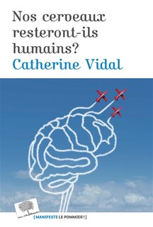 Couverture_Nos cerveaux resteront-ils humains ?