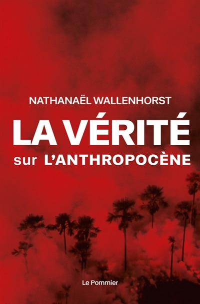 Couverture_La v&eacute;rit&eacute; sur l'anthropoc&egrave;ne
