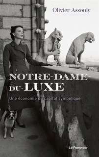 Front cover_Notre-Dame du luxe : une économie du capital symbolique