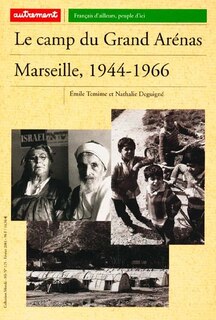 Front cover_Le camp du Grand Arénas : Marseille, 1944-1966