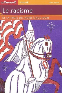 Front cover_Le racisme : de la traite des Noirs à nos jours
