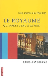 Front cover_Le royaume qui porte l'eau à la mer