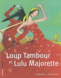 Couverture_Loup Tambour et Lulu Majorette