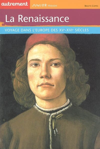 Front cover_La Renaissance : voyage dans l'Europe des XVe-XVIe siècles