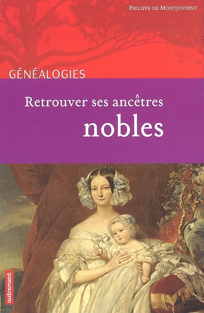 Front cover_Retrouver ses ancêtres nobles