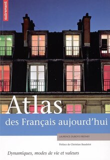 Couverture_Atlas des Français aujourd'hui : dynamiques, modes de vie et valeurs