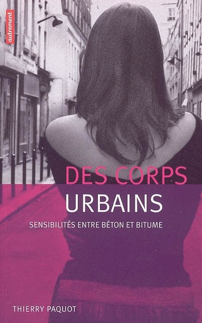 Couverture_Des corps urbains : sensibilités entre béton et bitume