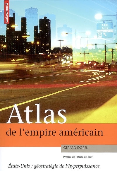 Front cover_Atlas de l'empire américain : Etats-Unis : géostratégie de l'hyperpuissance