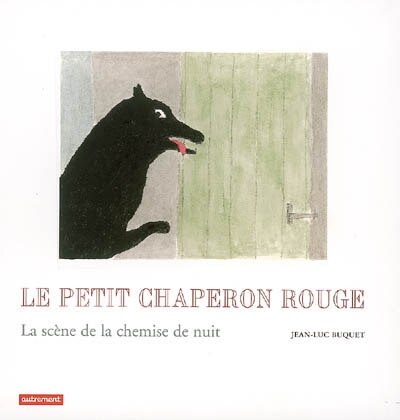 Front cover_Le Petit Chaperon rouge : la scène de la chemise de nuit