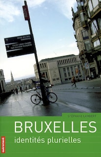 Couverture_Bruxelles : identités plurielles