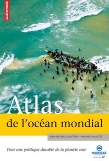 Couverture_Atlas de l'océan mondial : pour une politique durable de la planète mer