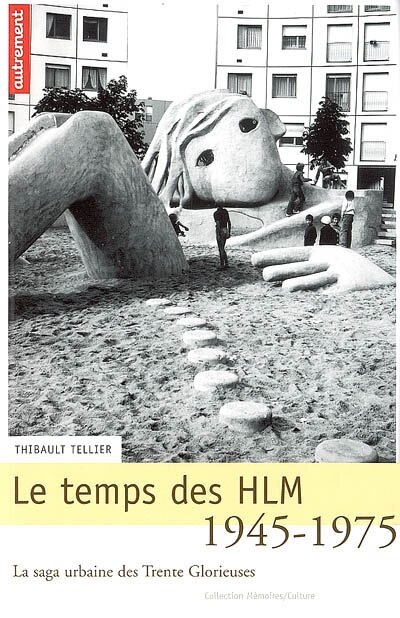 Front cover_Le temps des HLM, 1945-1975 : la saga urbaine des Trente Glorieuses