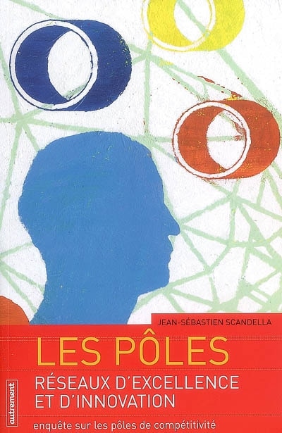Front cover_Les pôles, réseaux d'excellence et d'innovation : enquête sur les pôles de compétitivité