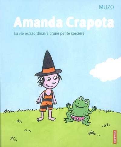 Front cover_Amanda Crapota : la vie extraordinaire d'une petite sorcière