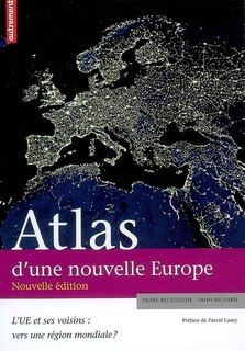 Front cover_Atlas d'une nouvelle Europe : l'UE et ses voisins : vers une région mondiale ?