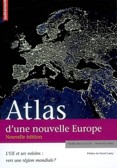 Front cover_Atlas d'une nouvelle Europe : l'UE et ses voisins : vers une région mondiale ?