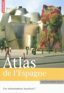 Front cover_Atlas de l'Espagne : une métamorphose inachevée ?