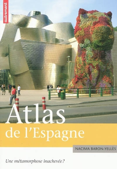 Front cover_Atlas de l'Espagne : une métamorphose inachevée ?