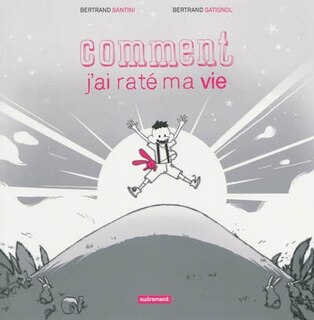 Couverture_Comment j'ai rat&eacute; ma vie