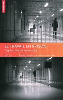 Front cover_Le travail en prison : enquête sur le business carcéral
