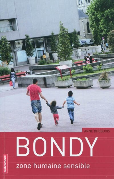 Couverture_Bondy en mouvement : zone humaine sensible