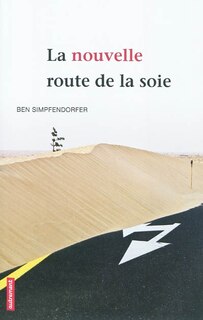 Front cover_La nouvelle route de la soie : comment le monde arabe délaisse l'Occident pour la Chine