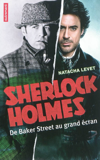 Couverture_Sherlock Holmes : de Baker Street au grand écran