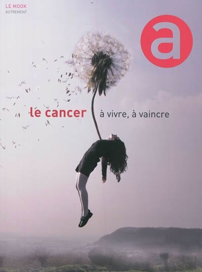 Couverture_Le cancer, &agrave; vivre, &agrave; vaincre