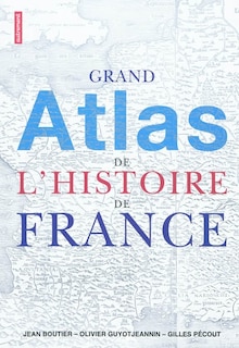Front cover_Grand atlas de l'histoire de France