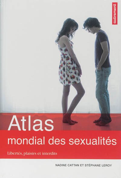 Front cover_Atlas mondial des sexualités : libertés, plaisirs et interdits