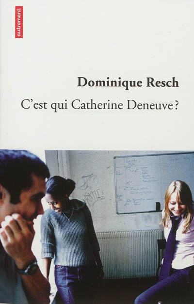 Front cover_C'est qui Catherine Deneuve ?