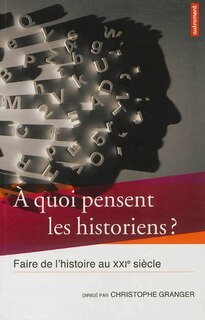 Couverture_A quoi pensent les historiens ?