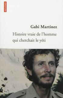 Front cover_Histoire vraie de l'homme qui cherchait le yéti