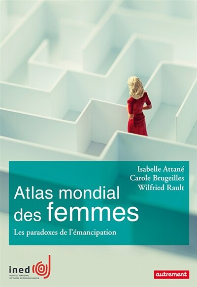 Front cover_Atlas mondial des femmes : les paradoxes de l'émancipation